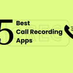 5 Best Call Recording Apps